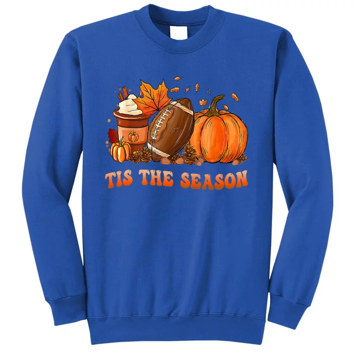 Tis The Season Pumpkin And Spice Football Cute Gift Tall Sweatshirt