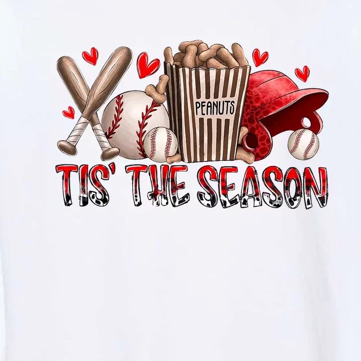 Tis The Season Baseball Game Day Sports Fan Baseball Lover Garment-Dyed Sweatshirt