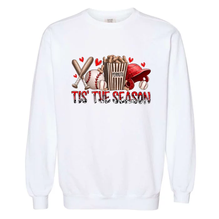 Tis The Season Baseball Game Day Sports Fan Baseball Lover Garment-Dyed Sweatshirt