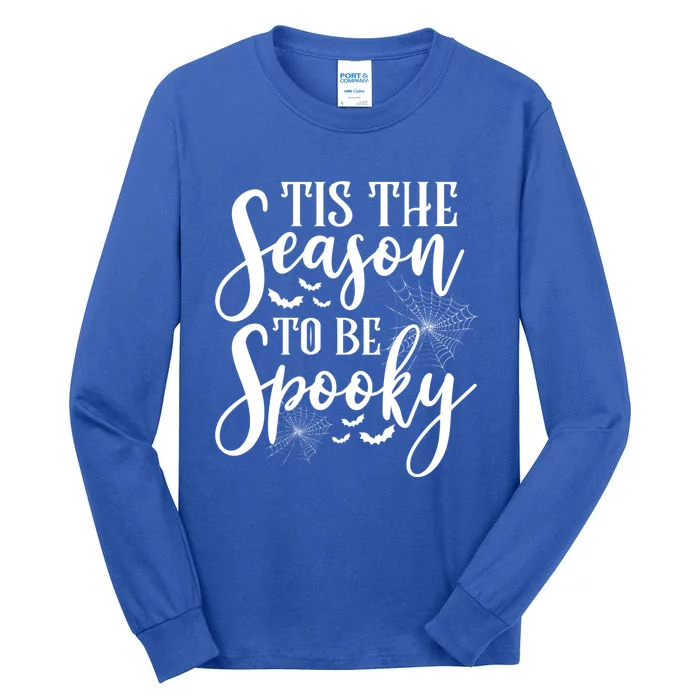 Tis The Season To Be Spooky Halloween Meaningful Gift Tall Long Sleeve T-Shirt