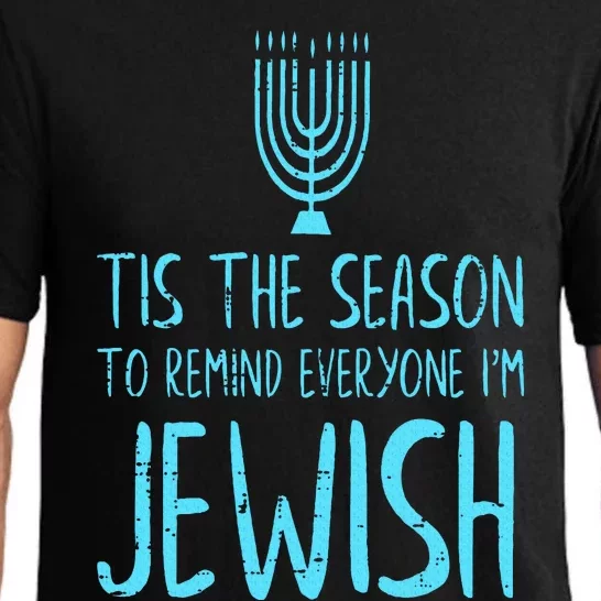 Tis The Season To Remind Everyone Im Jewish Funny Hanukkah Pajama Set