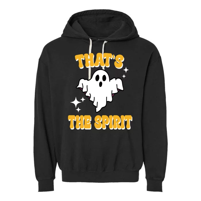 Thats The Spirit Funny Halloween Ghost Garment-Dyed Fleece Hoodie