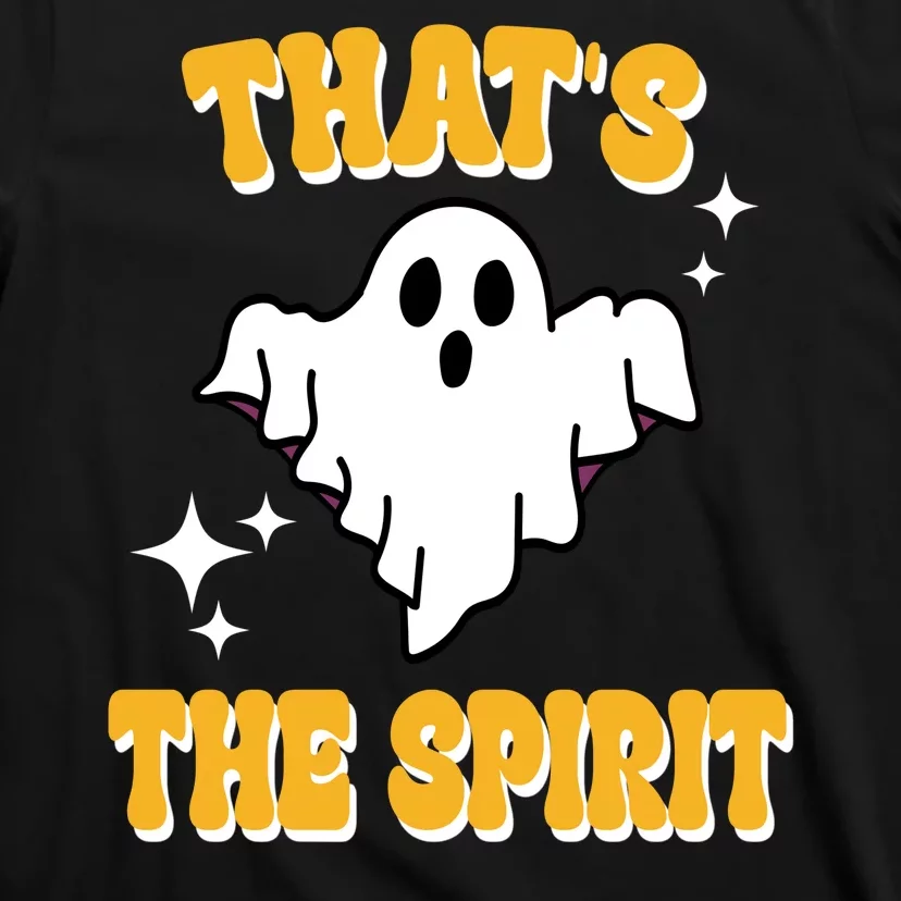 Thats The Spirit Funny Halloween Ghost T-Shirt