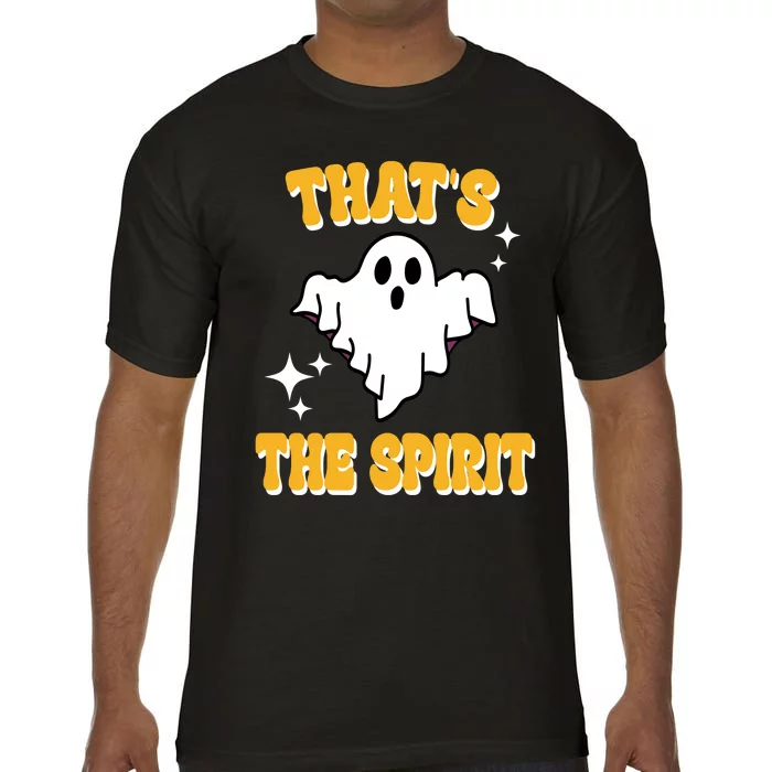 Thats The Spirit Funny Halloween Ghost Comfort Colors T-Shirt