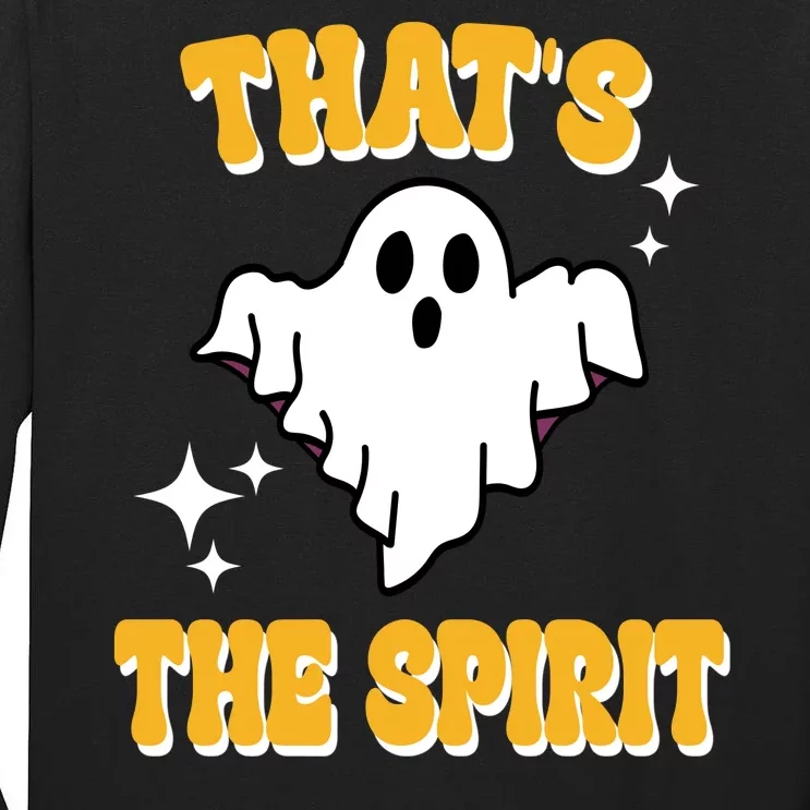 Thats The Spirit Funny Halloween Ghost Tall Long Sleeve T-Shirt