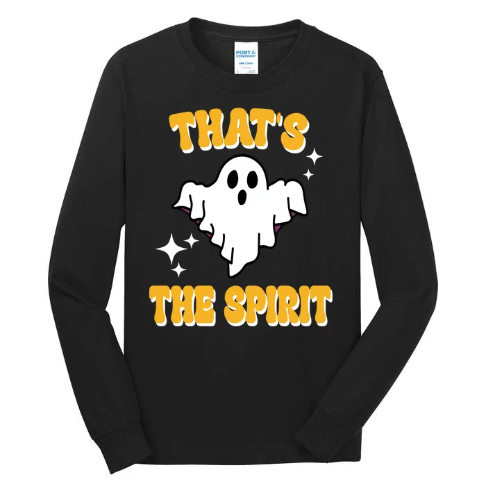 Thats The Spirit Funny Halloween Ghost Tall Long Sleeve T-Shirt