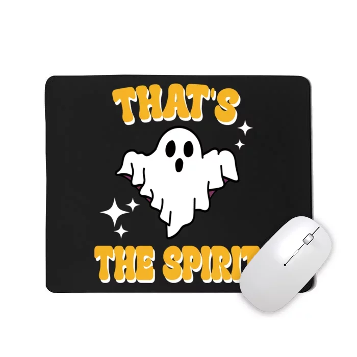 Thats The Spirit Funny Halloween Ghost Mousepad