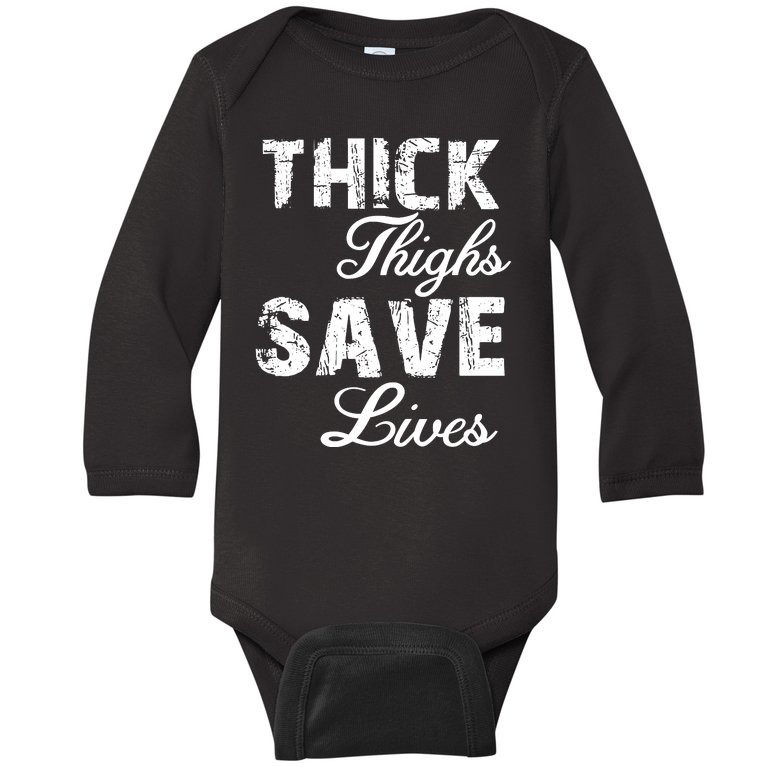 Thick Thighs Save Lives Baby Long Sleeve Bodysuit