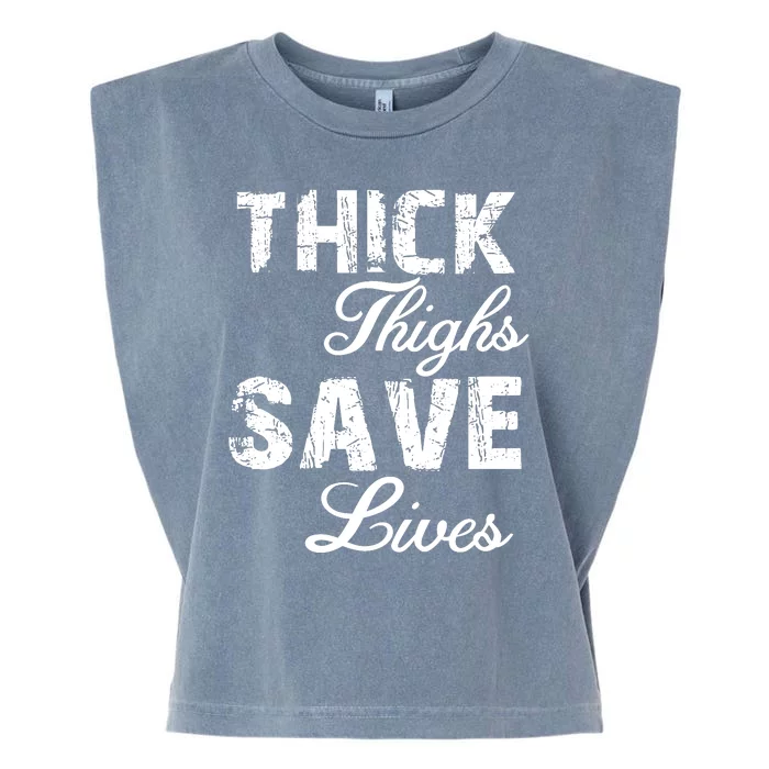 Thick Thighs Save Lives Garment-Dyed Women's Muscle Tee