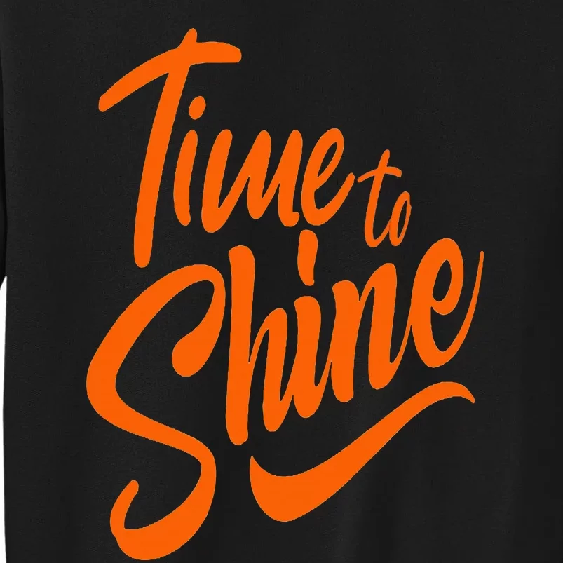 Time To Shine Sweatshirt