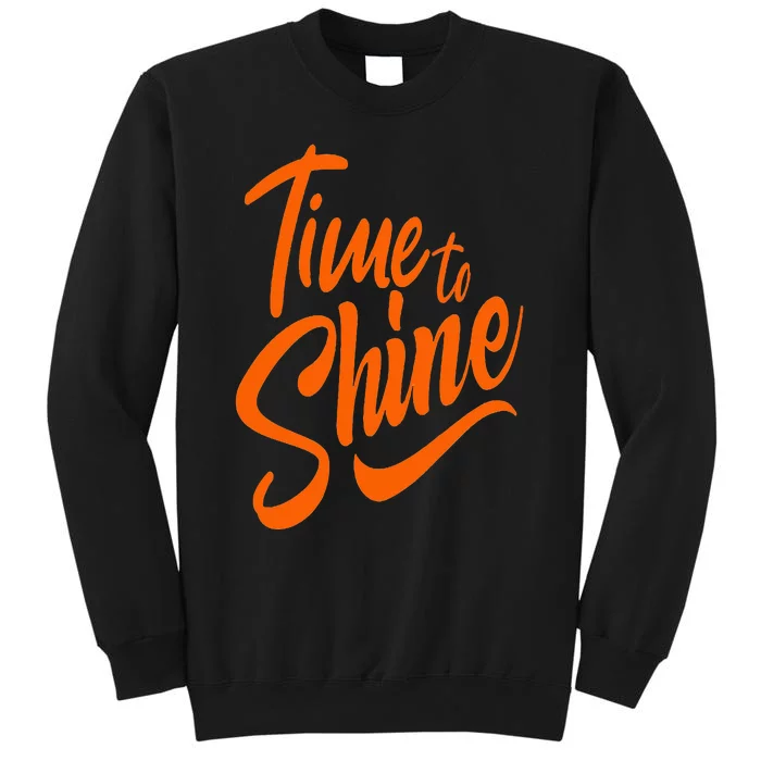 Time To Shine Sweatshirt