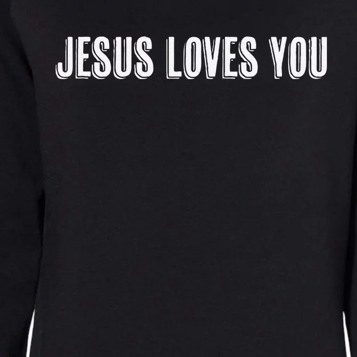 Top That Says The Words Jesus Loves You Christian Womens California Wash Sweatshirt