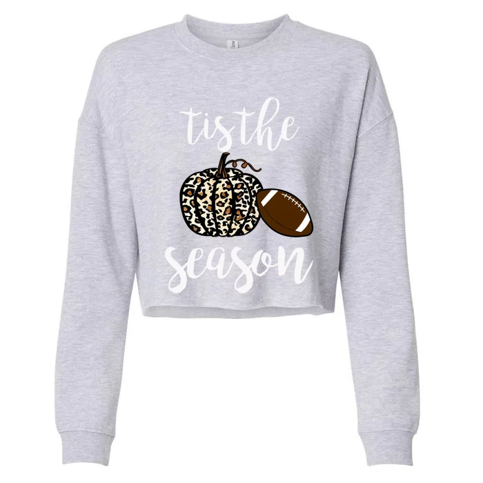 Tis The Season Fall Autumn Pumpkin Football Funny Leopard Great Gift Cropped Pullover Crew