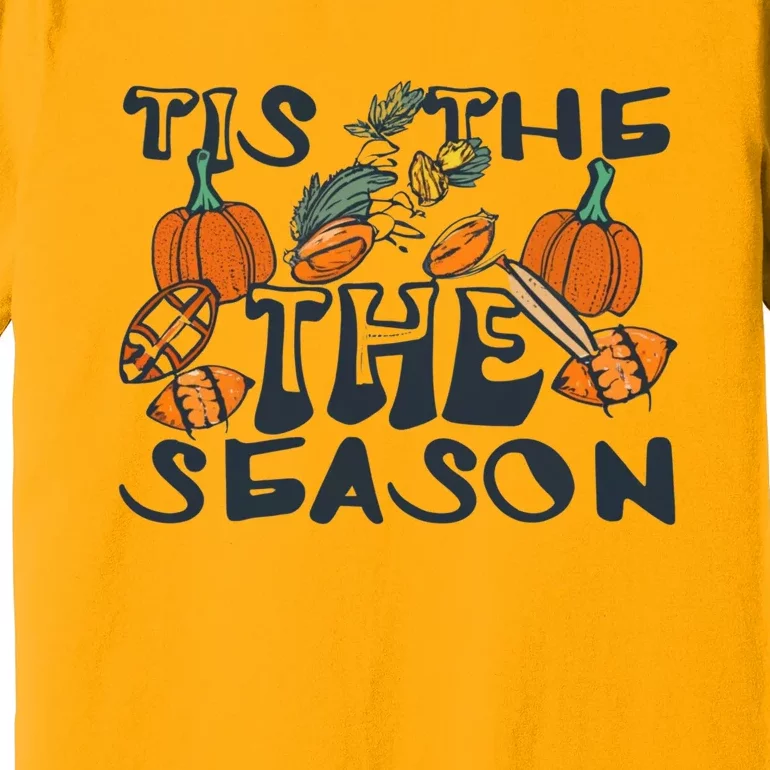 TIS THE SEASON FALL FOOTBALL THANKSGIVING PUMPKIN SPICE Premium T-Shirt