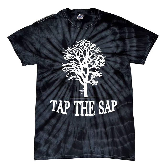 Tap The Sap For Maple Syrup Tree Lovers Tie-Dye T-Shirt