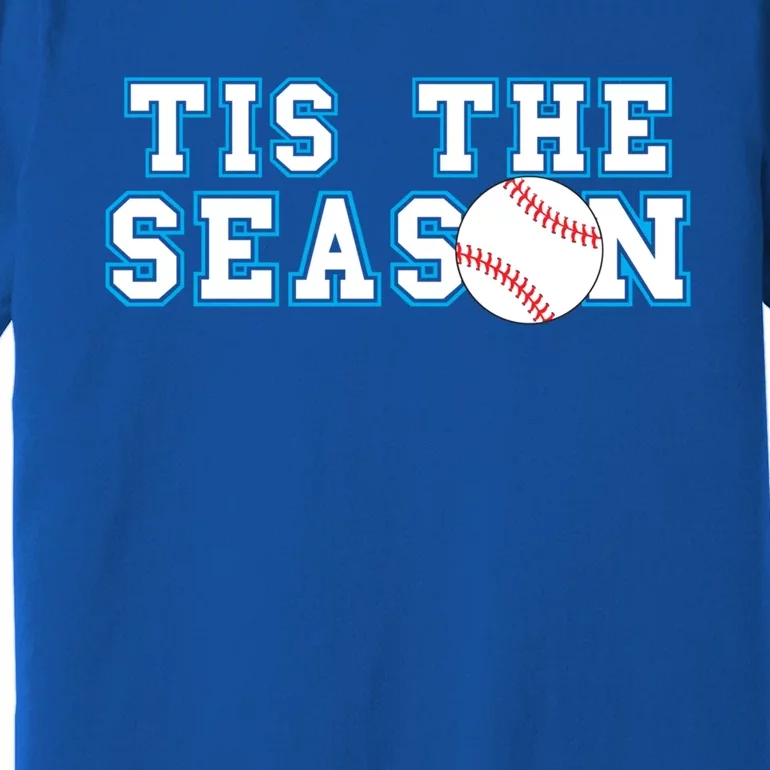 Tis The Season Softball And Baseball Player Gift Premium T-Shirt