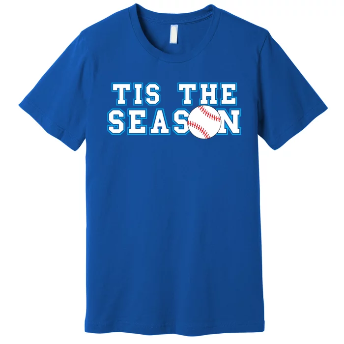 Tis The Season Softball And Baseball Player Gift Premium T-Shirt