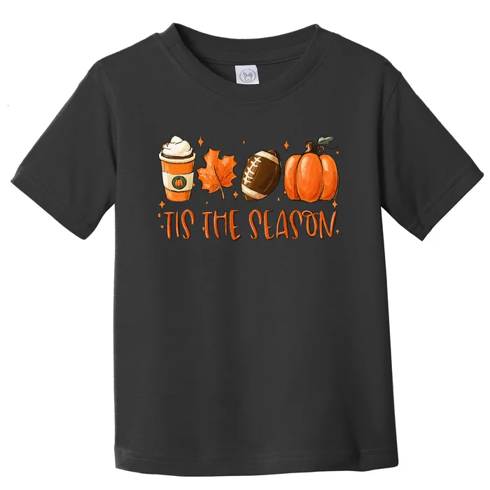 Tis The Season Pumpkin Leaf Latte Fall Thanksgiving Football Toddler T-Shirt