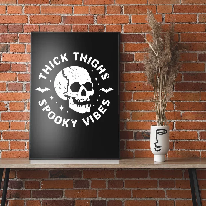 Thick Thighs Spooky Vibes Skull Funny Halloween Poster