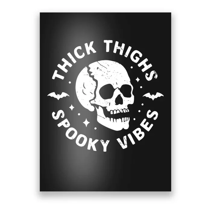 Thick Thighs Spooky Vibes Skull Funny Halloween Poster