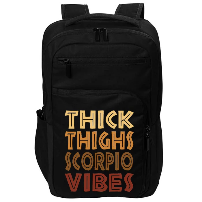 Thick Thighs Scorpio Vibes Melanin Black Wo Horoscope Impact Tech Backpack