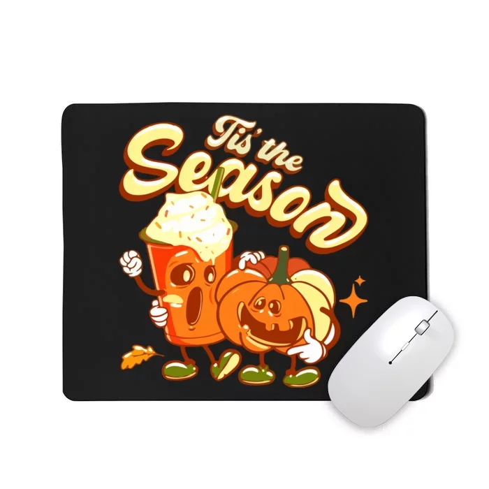 Tis The Season Pumpkin Latte For Halloween Thankgiving Gift Mousepad