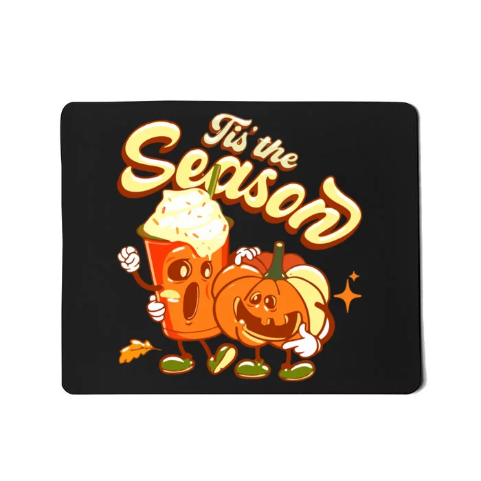 Tis The Season Pumpkin Latte For Halloween Thankgiving Gift Mousepad