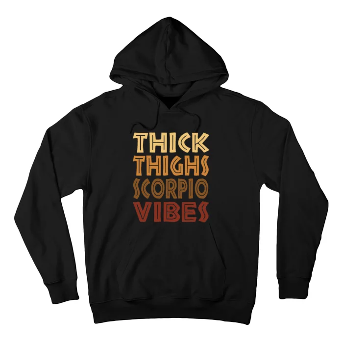 Thick Thighs Scorpio Vibes Melanin Black  Horoscope Hoodie