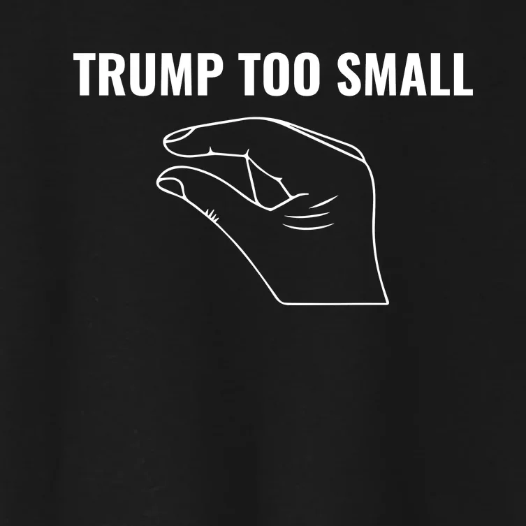 Trump Too Small Women's Crop Top Tee