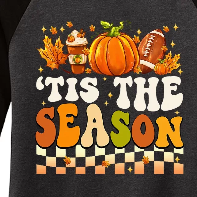 Tis The Season Thanksgiving Fall Football Pumpkin Leaf Coffe Women's Tri-Blend 3/4-Sleeve Raglan Shirt