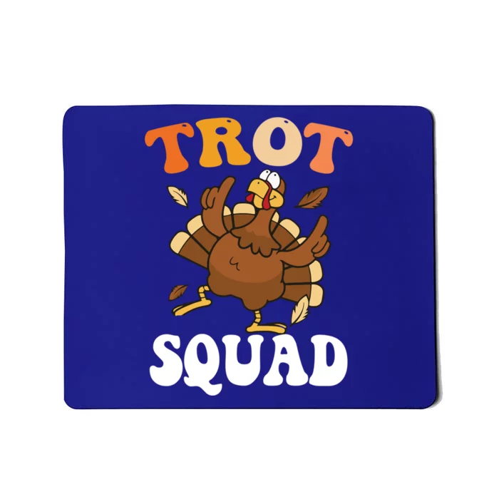 Turkey Trot Squad Funny Thanksgiving Fall Turkey Face Cool Gift Mousepad