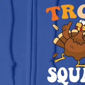 Turkey Trot Squad Funny Thanksgiving Fall Turkey Face Cool Gift Full Zip Hoodie