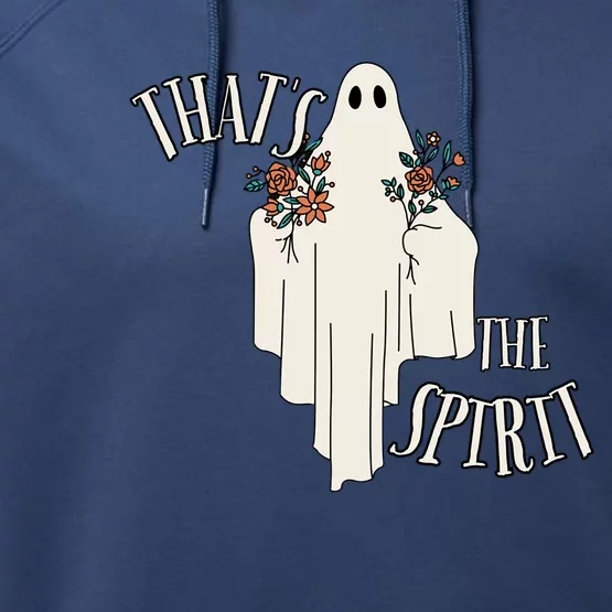 Thats The Spirit Ghost Halloween Gift Cute Gift Performance Fleece Hoodie