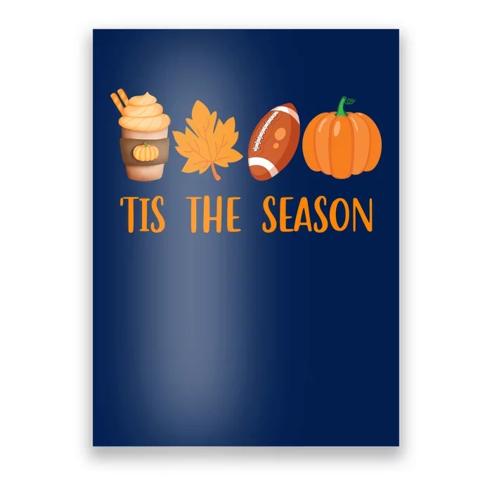 Tis The Season Festive Fall Lover Poster