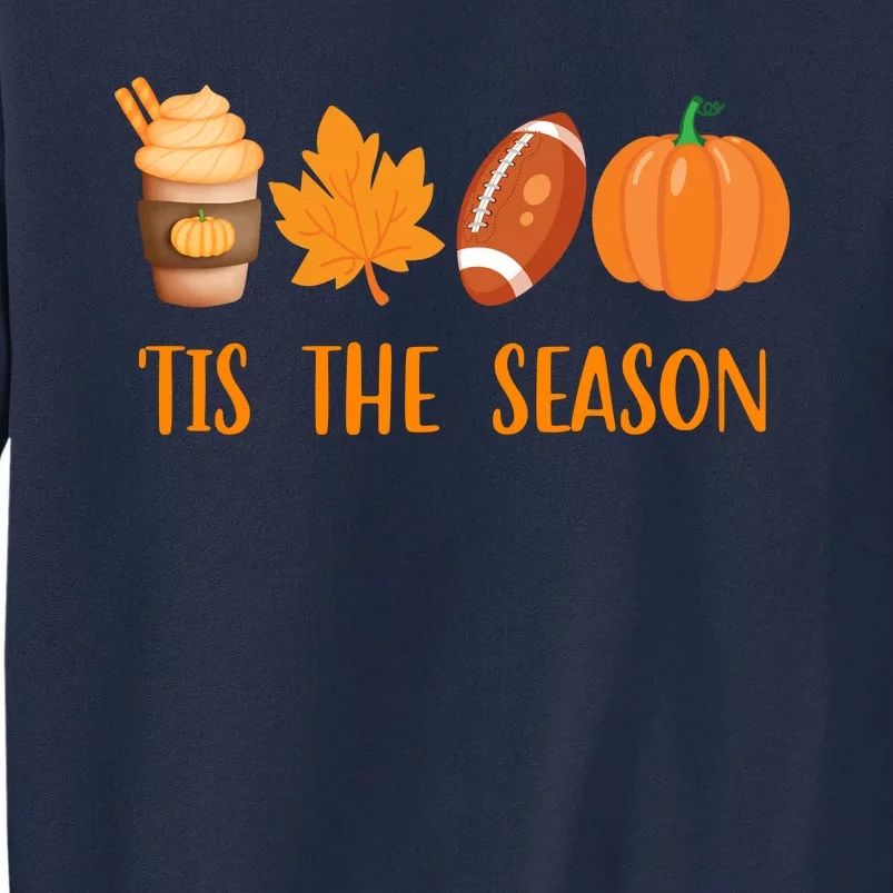 Tis The Season Festive Fall Lover Tall Sweatshirt