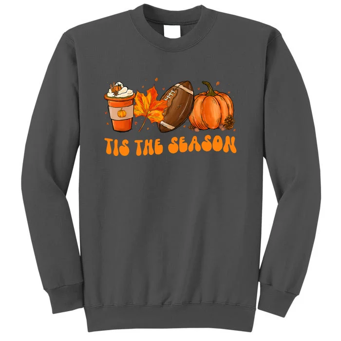 Tis The Season Football Fall Thanksgiving Tall Sweatshirt