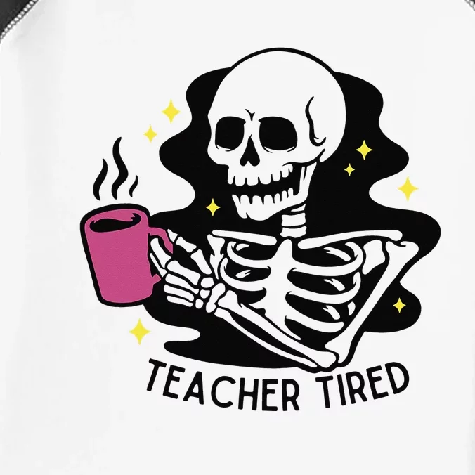 Teacher Tired Skeleton Drinking Coffee Halloween Teacher Infant Baby Jersey Bodysuit