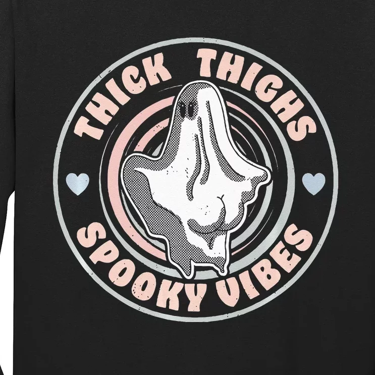 Thick Thighs Spooky Vibes Funny Halloween Ghost Pastel Goth Long Sleeve Shirt