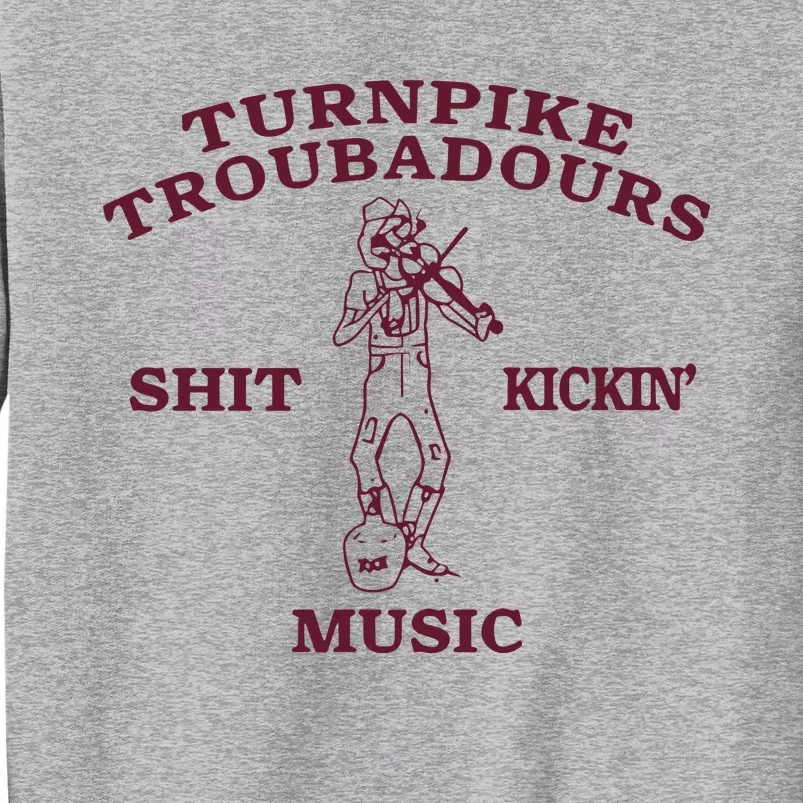 Turnpike Troubadours Shit Kickin Music Tall Sweatshirt