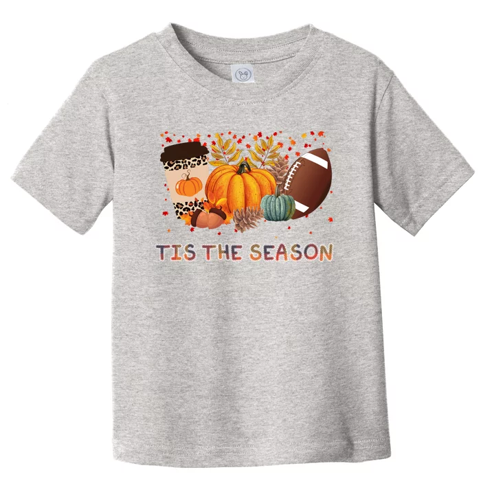 Tis The Season Fall Lover Cute Gift Toddler T-Shirt