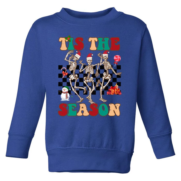 Tis The Season Funny Dancing Skeleton Christmas Retro Xmas Funny Gift Toddler Sweatshirt