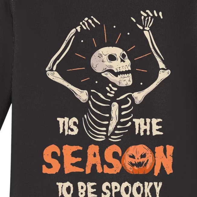 Tis the season To Be Spooky Funny Skeleton Halloween Costume Baby Long Sleeve Bodysuit