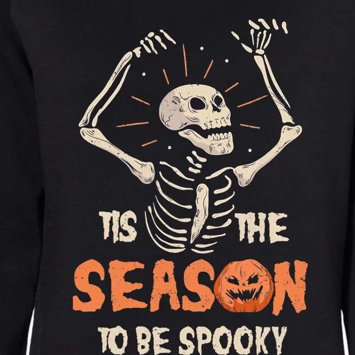 Tis the season To Be Spooky Funny Skeleton Halloween Costume Womens California Wash Sweatshirt