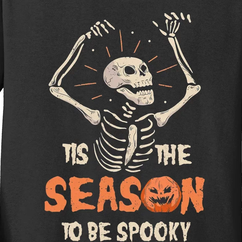 Tis the season To Be Spooky Funny Skeleton Halloween Costume Kids Long Sleeve Shirt