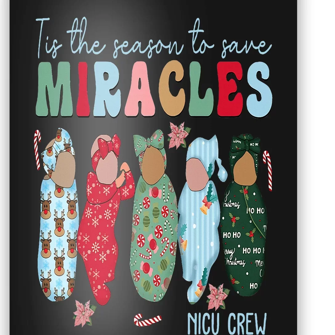 Tis The Season To Save Miracles NICU Crew Nurse Christmas Poster