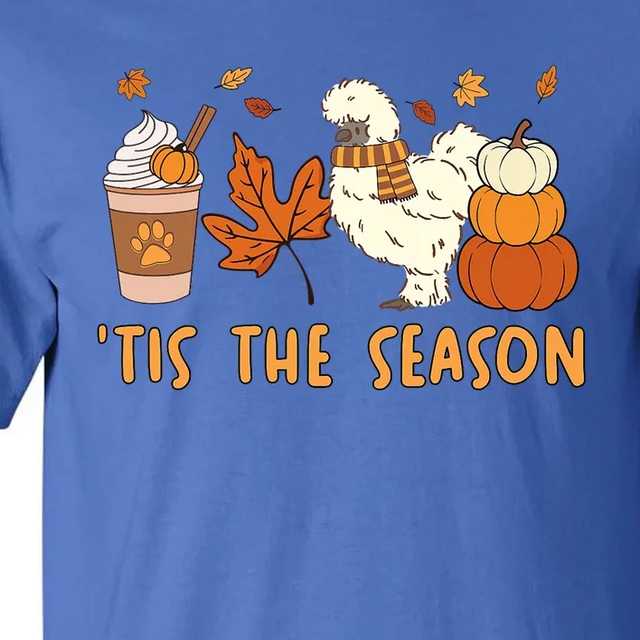 Tis The Season Silkie Chicken Mom Fall Autumn Pumpkin Coffee Tall T-Shirt