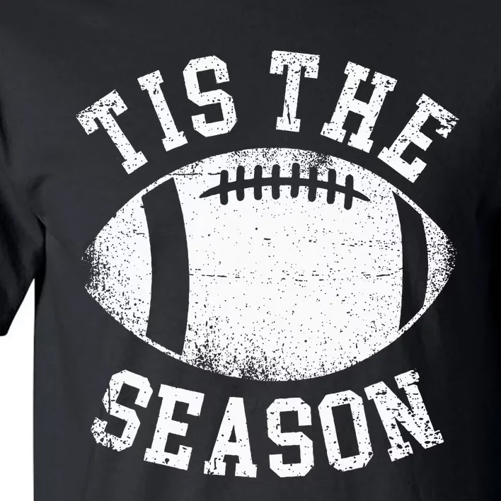 Tis The Season Football Tall T-Shirt