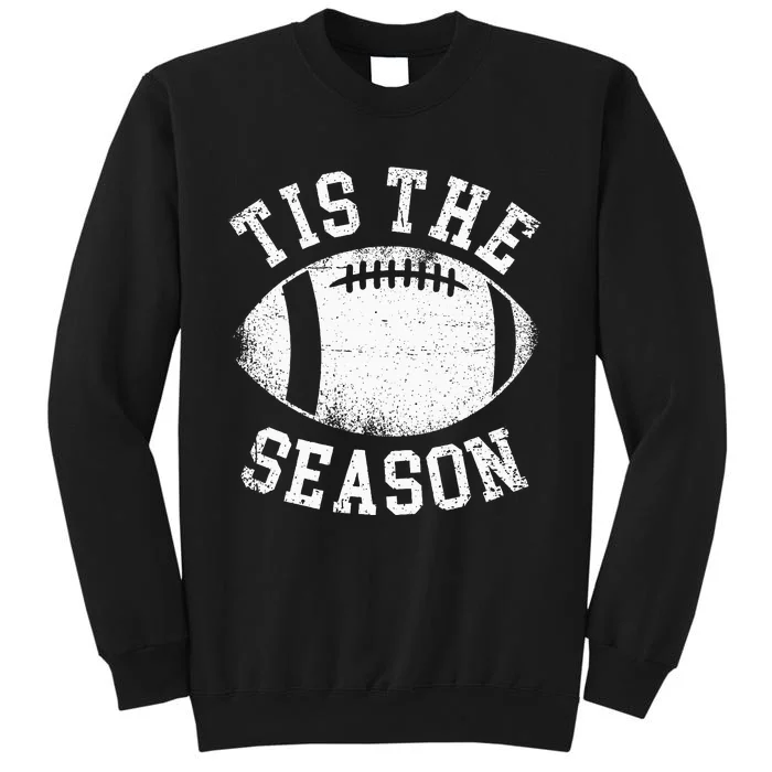 Tis The Season Football Tall Sweatshirt