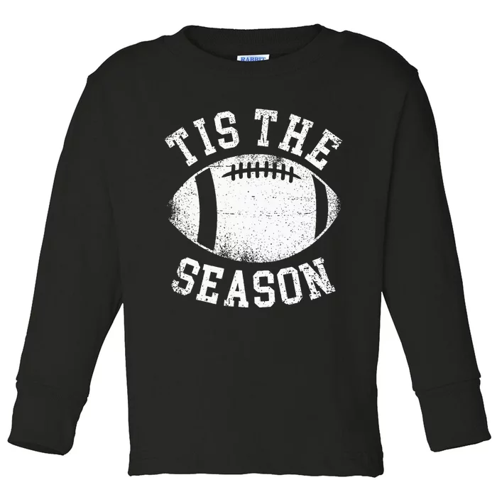 Tis The Season Football Toddler Long Sleeve Shirt