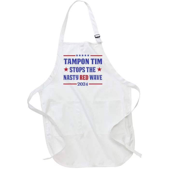 Tampon Tim Stops The Nasty Red Wave 2024 Tim Walz Harris Full-Length Apron With Pocket